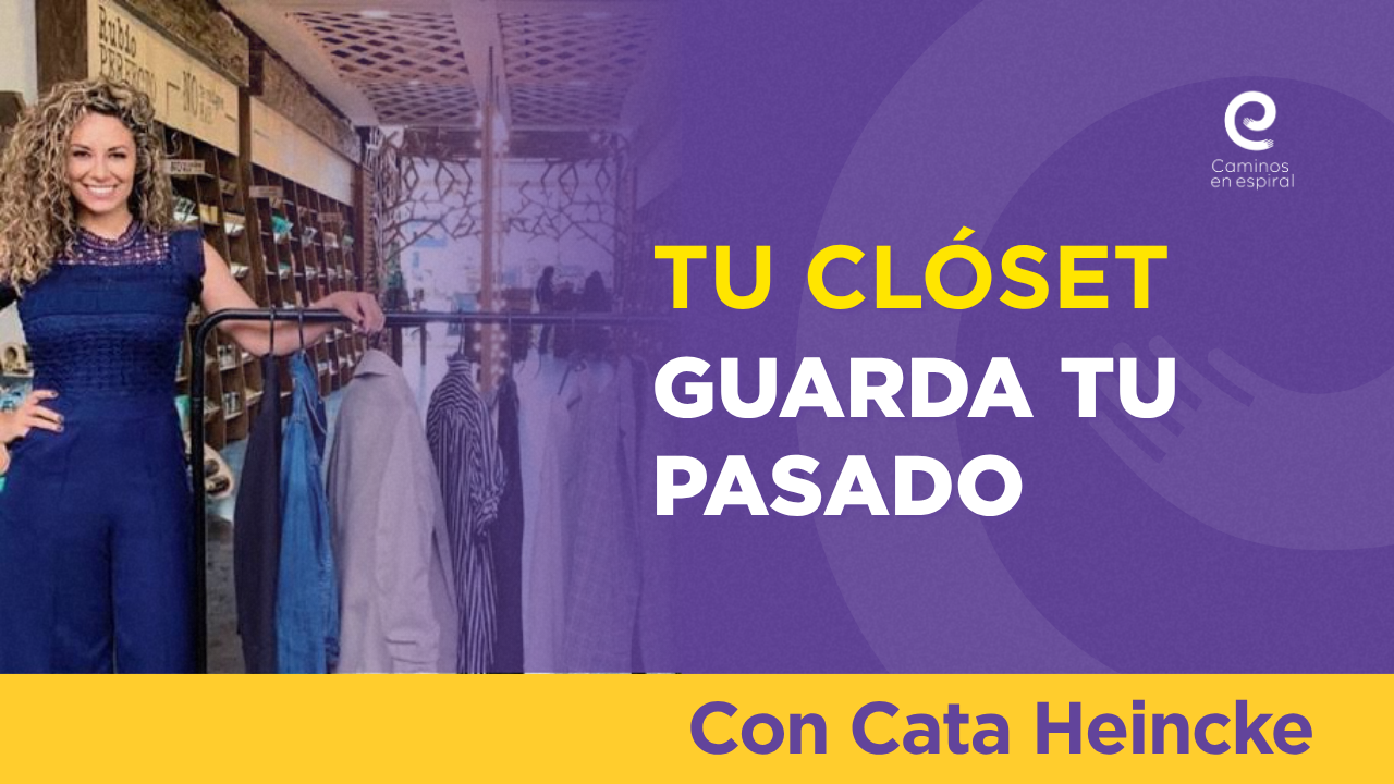 Lo que tu clóset revela sobre tu historia y tu transformación