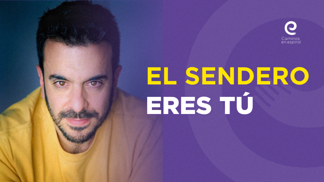 El sendero eres tú: encontrar tu camino en medio del ruido